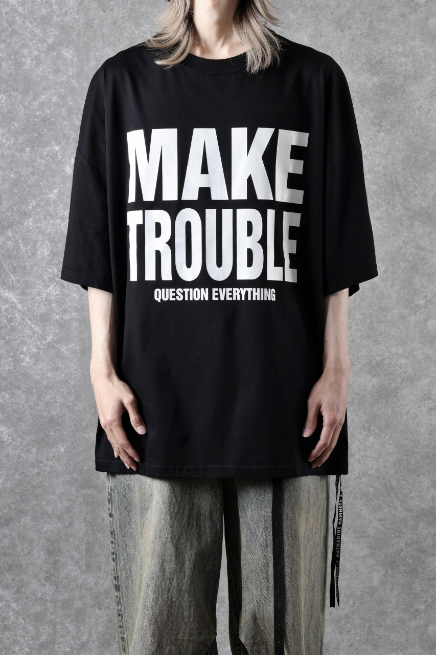 MASTERMIND WORLD x KATHARINE HAMNETT SLOGAN BIG TEE / MAKE TROUBLE