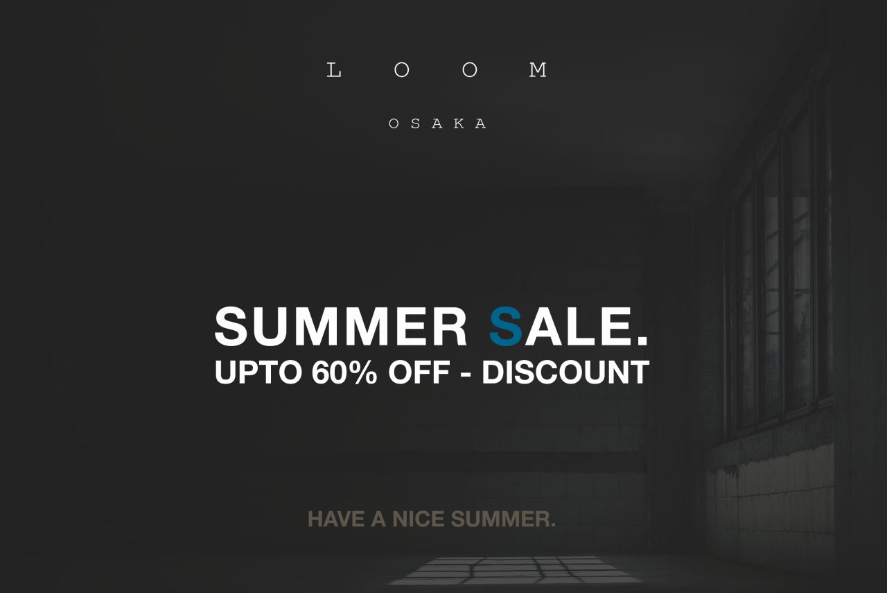 LOOM OSAKA 2022SUMMER SALE - 最大60%OFF