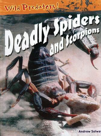 Deadly Spiders and Scorpions Library Bound Book