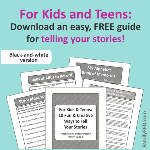 Family History Made Easy: 10 Fun and Creative Ways for Kids and Teens to Tell Their Stories