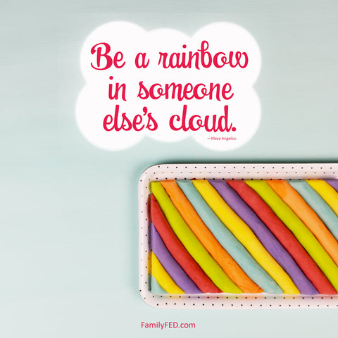 Be a rainbow in someone else's cloud free printable image from FamilyFED.com