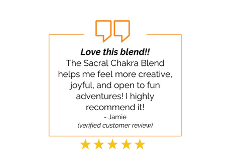 Review -Love this blend! The Sacral Chakra Blend helps me feel more creative, joyful, and open to fun adventures! I highly recommend it!  Jamie - verified customer review