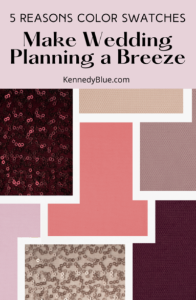 Kennedy Blue 5 Reasons Color Swatches Make Wedding Planning a Breeze Blog