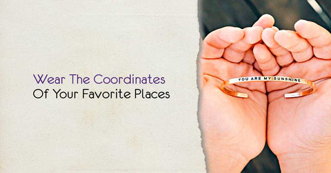 engrave the coordinates of your favorite places onto your coordinates bracelet