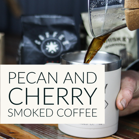Pecan and Cherry Smoked Coffee