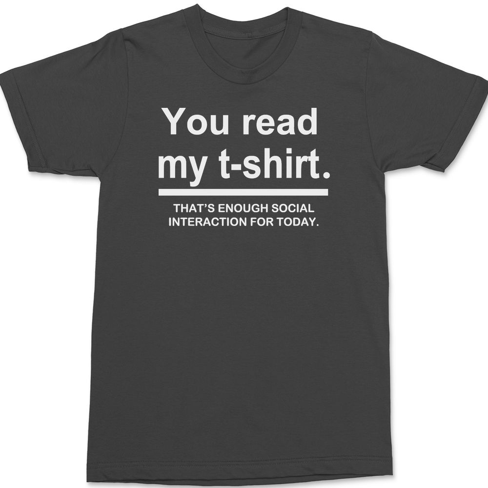 You Read My Shirt T-Shirt – Textual Tees