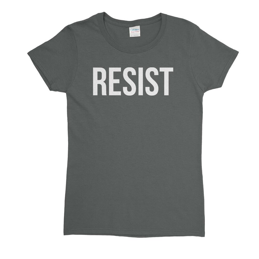 Resist Womens T-Shirt Funny | Textual Tees