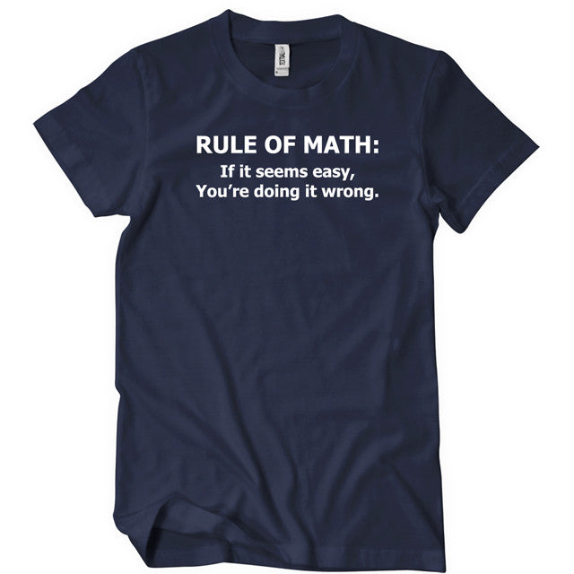 Rule Of Math T-Shirt | Textual Tees