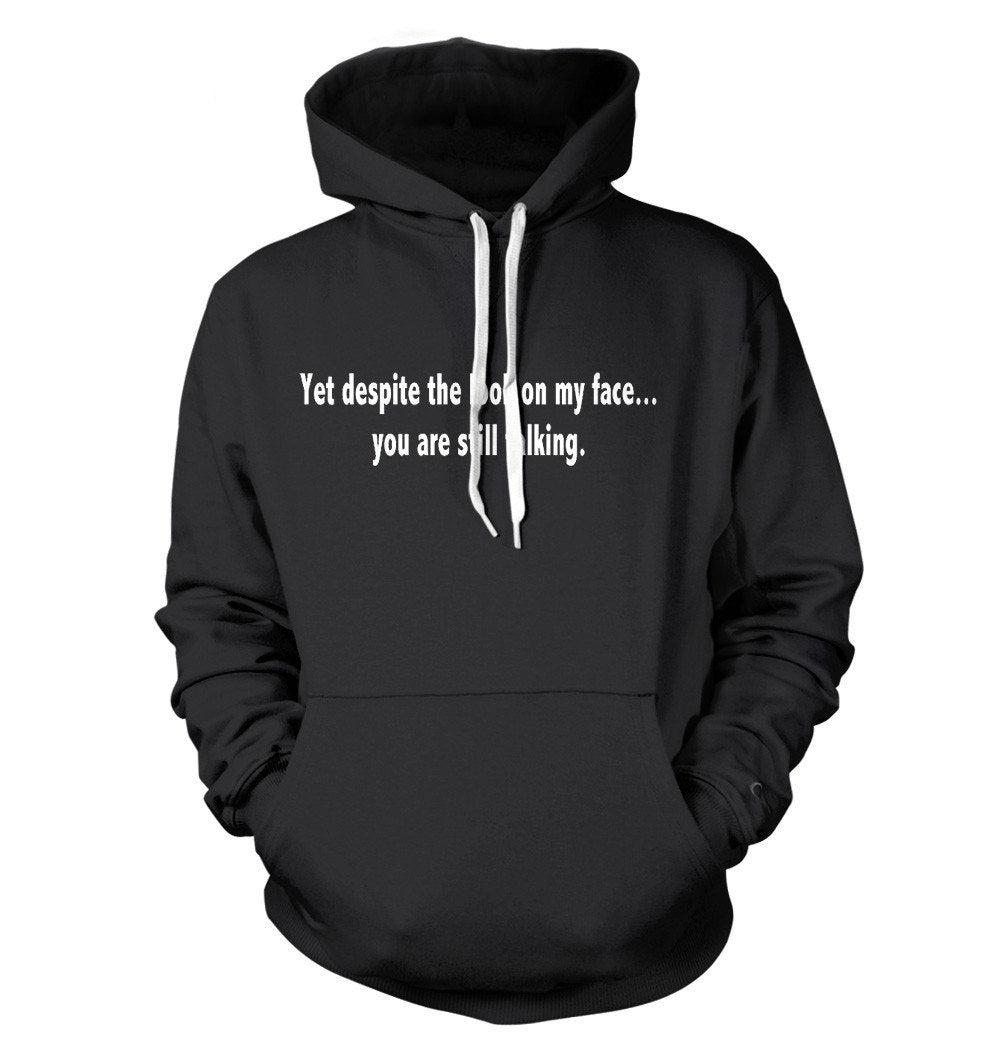 Yet Despite the Look On My Face T-Shirt | Textual Tees
