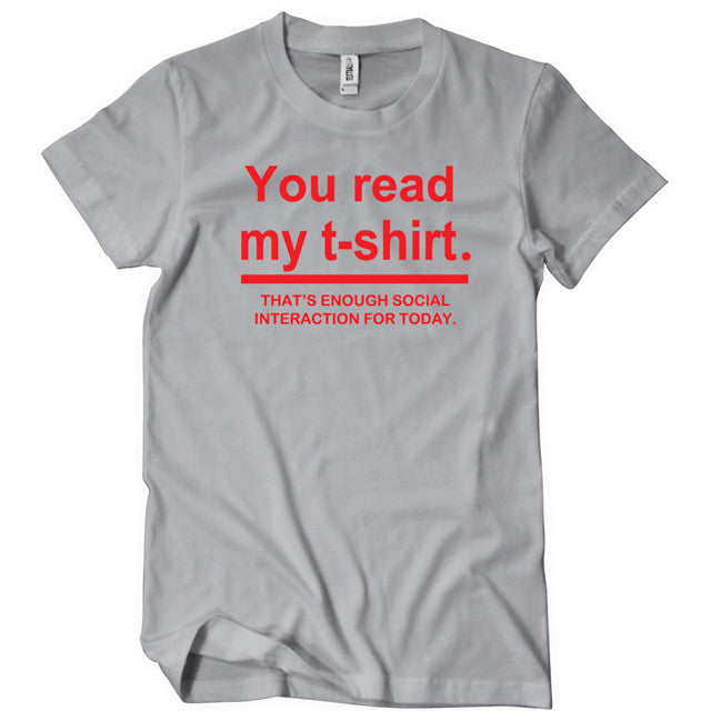 You Read My T-Shirt Clothing and Apparel | Textual Tees