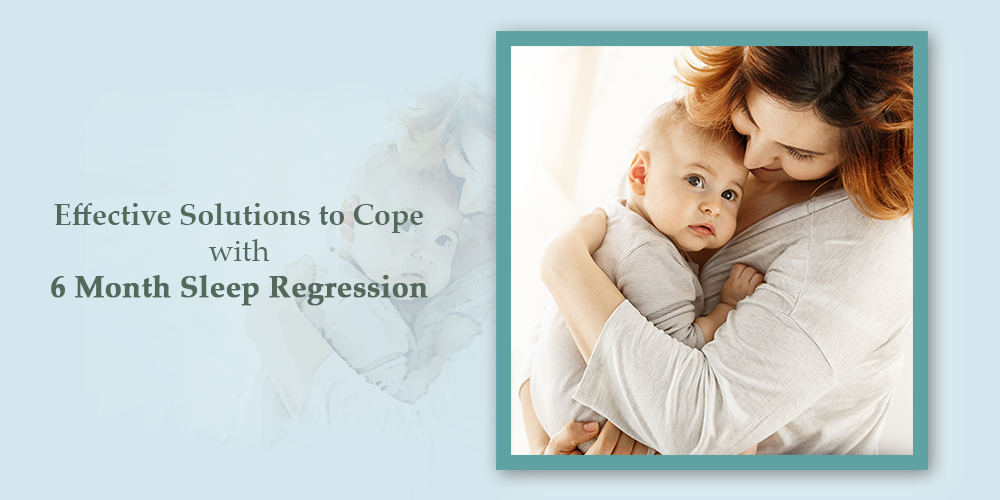 Solutions to Cope with 6 Month Sleep Regression