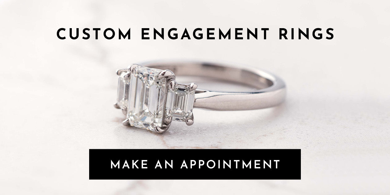 Custom Engagement Rings - Make an Appointment
