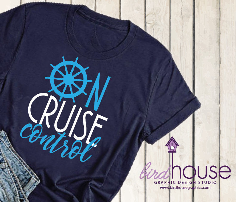 grænse Arthur Charmerende On Cruise Control Shirt, Cute Group Cruising Tees, Custom Any Color –  Birdhouse Design Studio, LLC