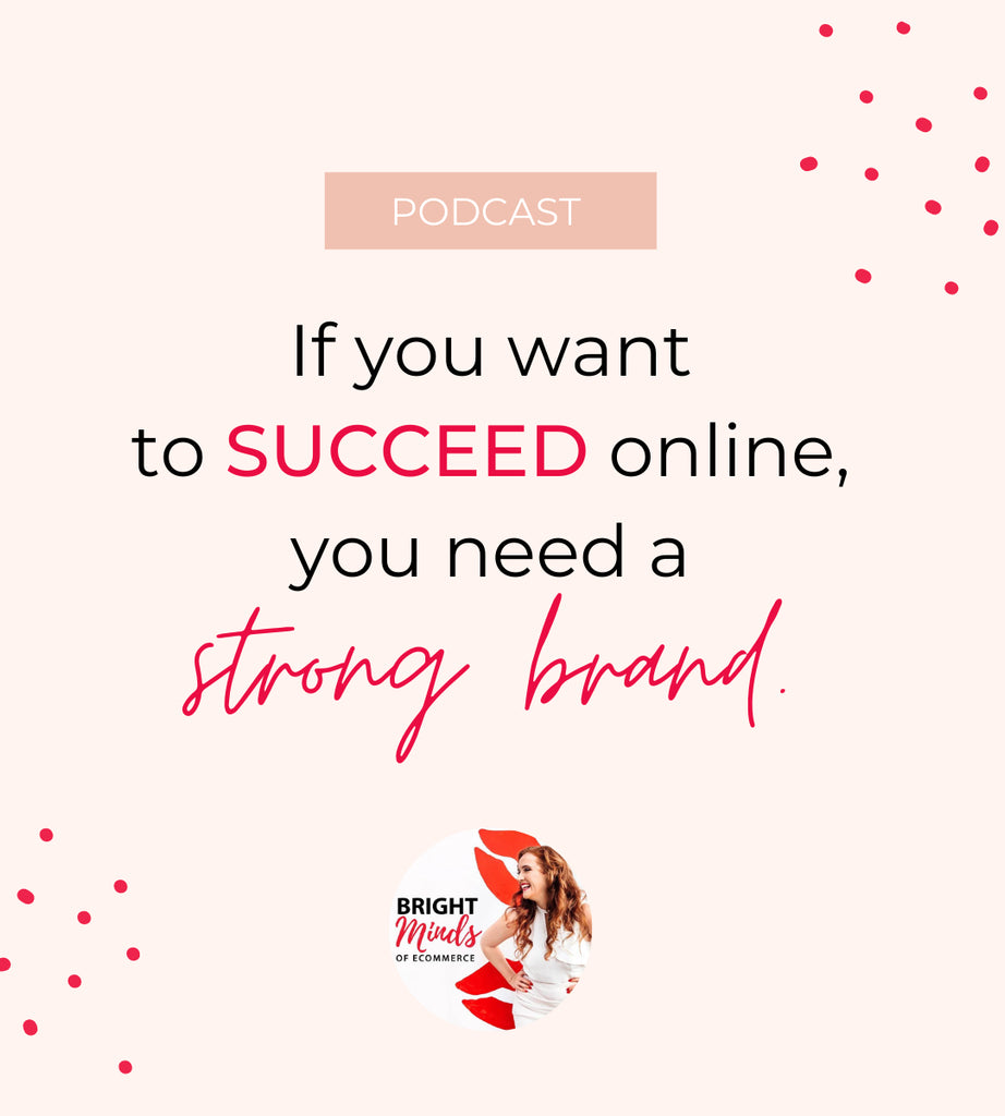 If You Want To Succeed Online You Need A Strong Brand