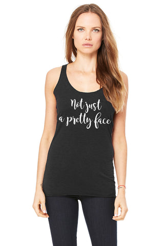 Pretty Face Tank