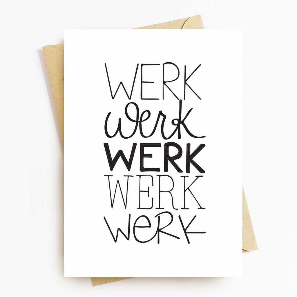 Werk Motivational Card By Pep Talker Pep Talker