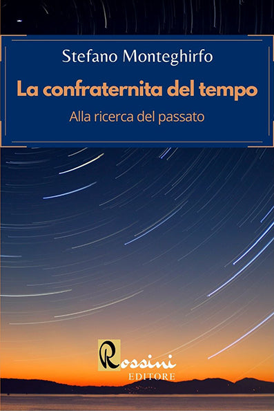 La Confraternita del Tempo - Stefano Monteghirfo