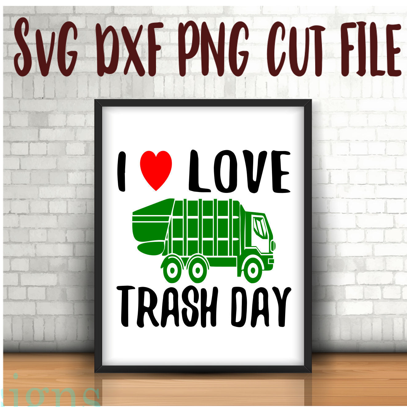 I Love Trash Day Svg Garbage Truck Svg Digital Download