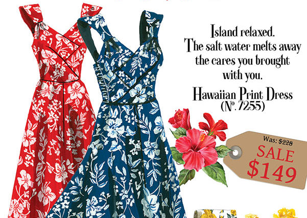  . sland refaxed. 'he salt water melts away the cares you brought with you. Hawaiian Print Jress .7255 Wasi S50 N ' N 2 