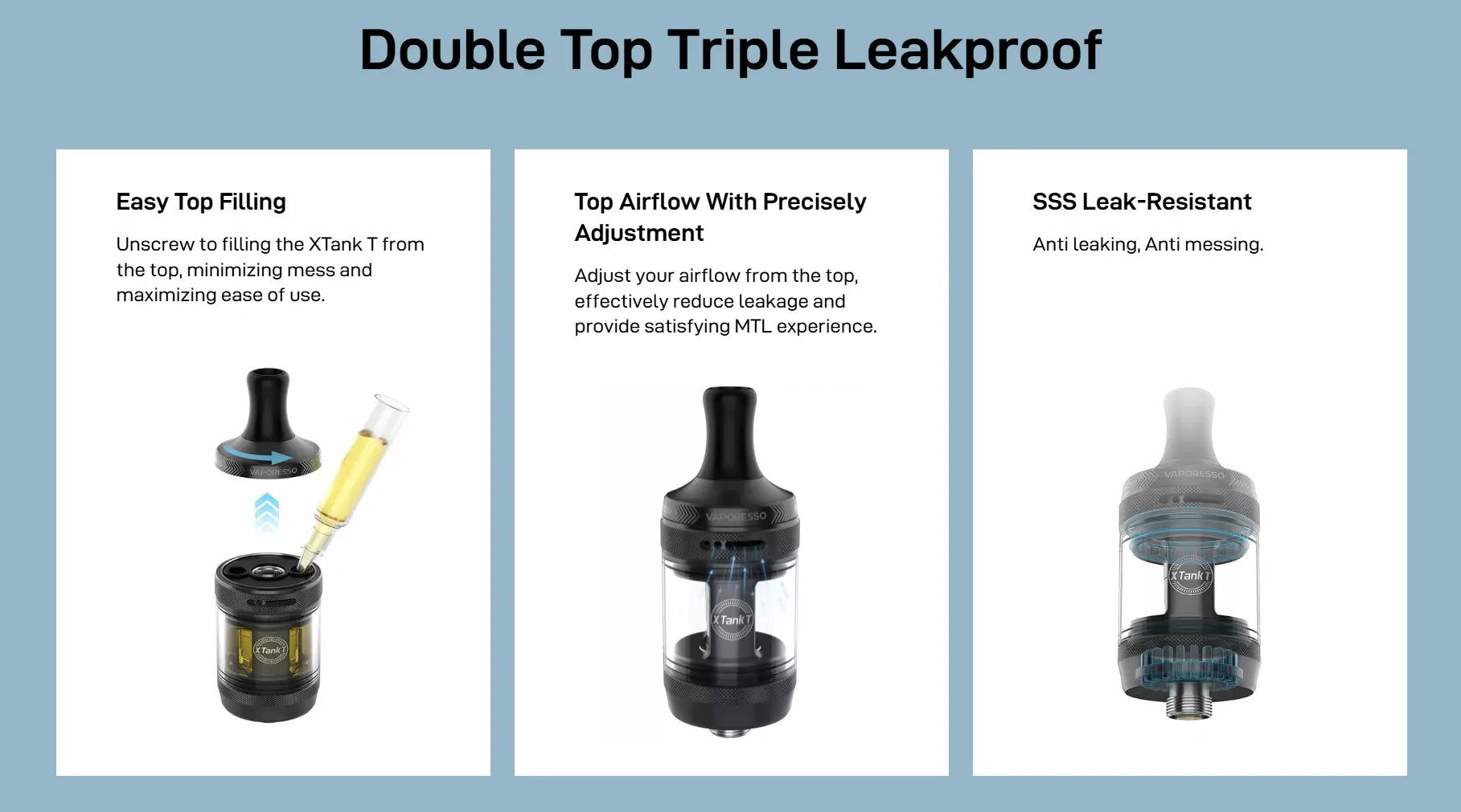 Vaporesso XTank T features: easy top filling via screw-off cap, top airflow adjustment for MTL vaping, and leak-resistant SSS technology.