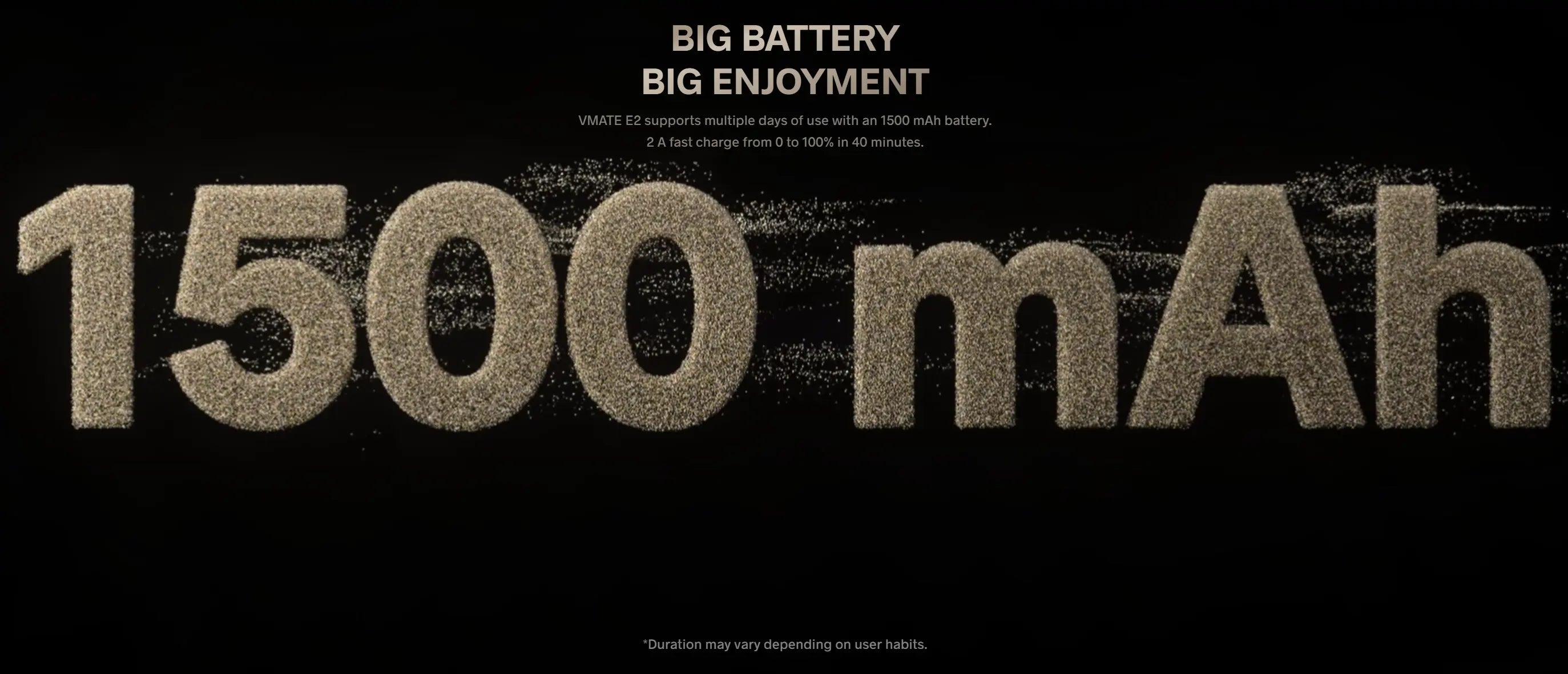 VMATE E2’s 1500mAh built-in battery and fast 2A charging capabilities