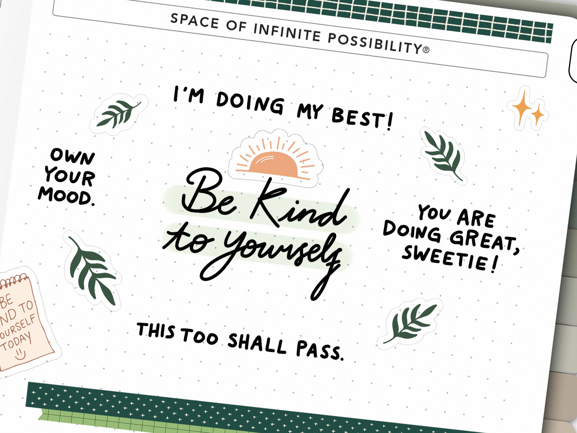 Add stickers and words of encouragement to your planner to stay positive and be kind to yourself. 