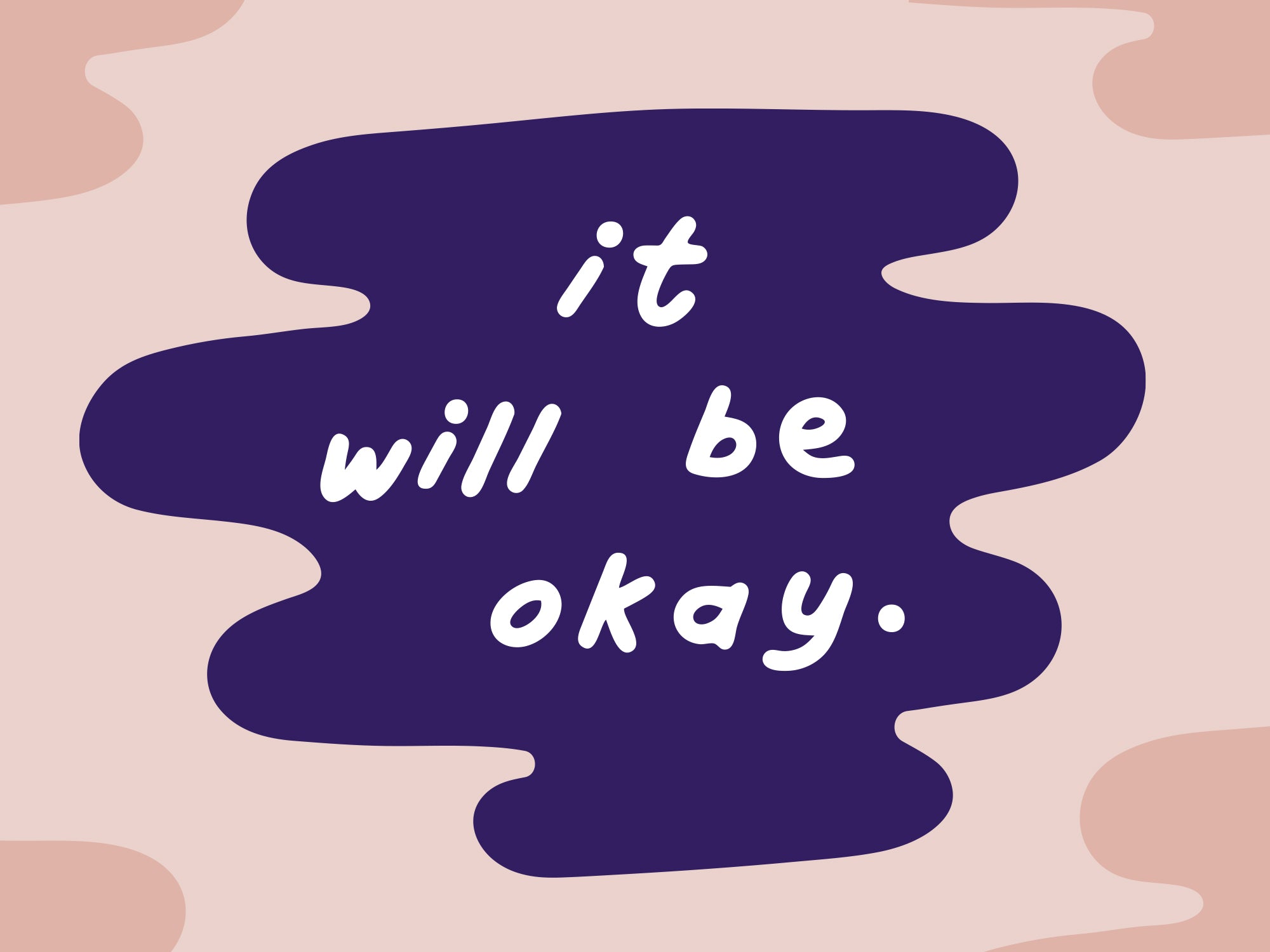 "it will be okay." 