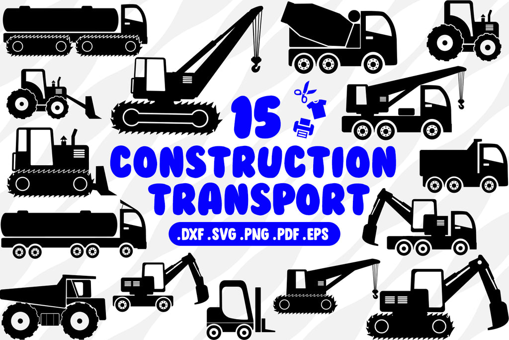 Download Construction Transport Svg Heavy Equipment Svg Construction Svg Veh Svg Designs For Cutting And Printing