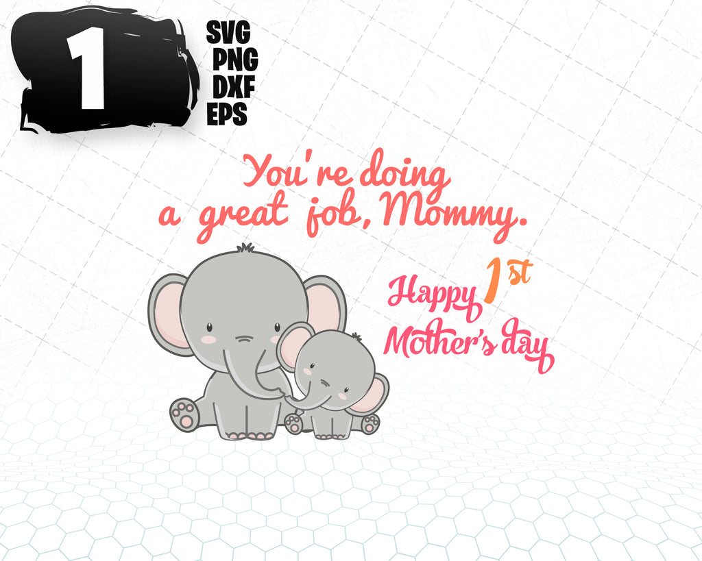 Download 1st Mother S Day Happy Mothers Day First Mother S Day Mother S Day Svg Designs For Cutting And Printing