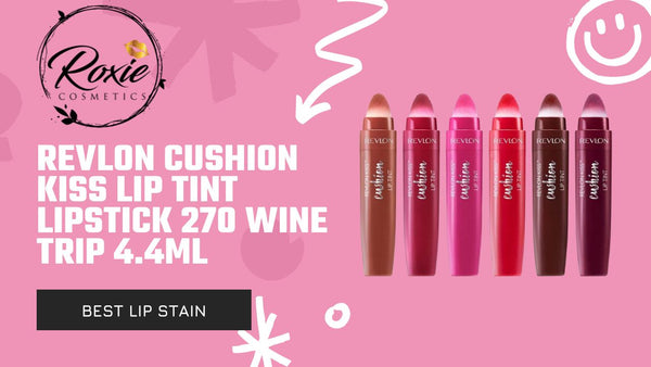 Revlon Cushion Kiss Lip Tint Lipstick 270 Wine Trip 4.4ml