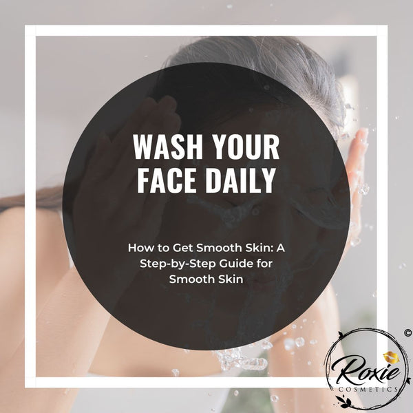 Wash your face daily