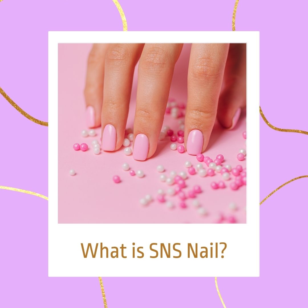 Is SNS (dipping powder manicure) better for my nails?