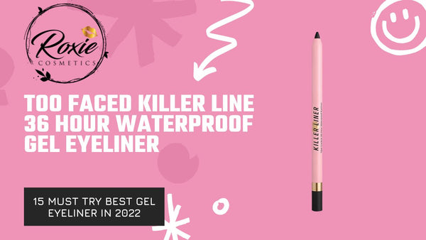 Too Faced Killer Line 36 Hour Waterproof Gel Eyeliner