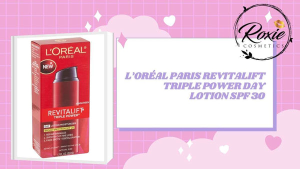 L’Oréal Paris Revitalift Triple Power Day Lotion SPF 30