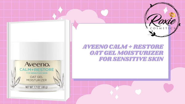 Aveeno Calm + Restore Oat Gel Moisturizer For Sensitive Skin
