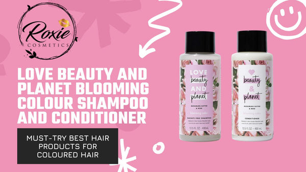 Love Beauty and Planet Blooming Colour Shampoo and Conditioner