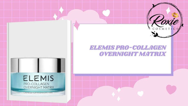 Elemis Pro-Collagen Overnight Matrix