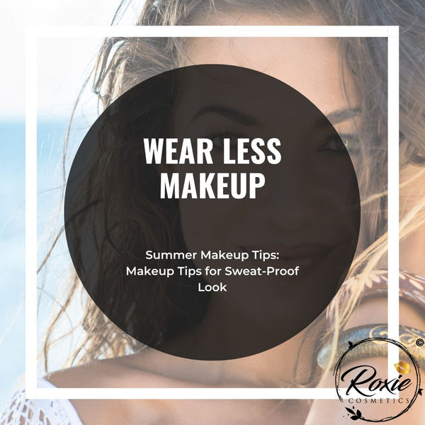 Step 4 - Summer Makeup Tips for Sweat-Proof Look