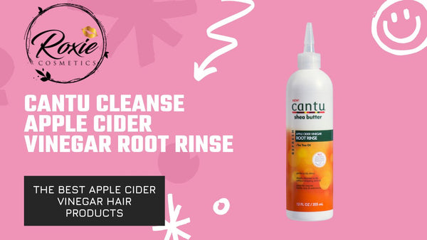 Cantu Cleanse Apple Cider Vinegar Root Rinse