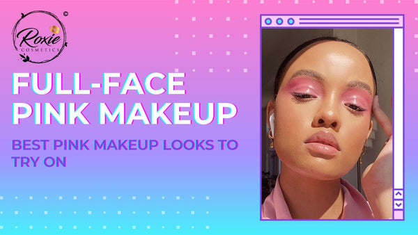Full-Face Pink Makeup Look