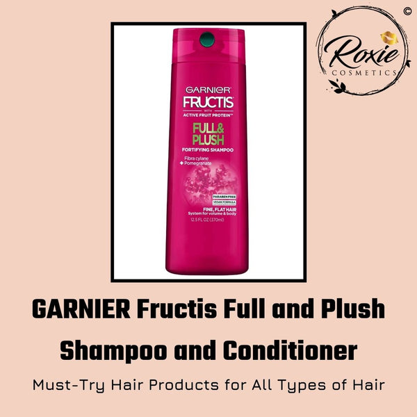 GARNIER Fructis Full and Plush Shampoo and Conditioner