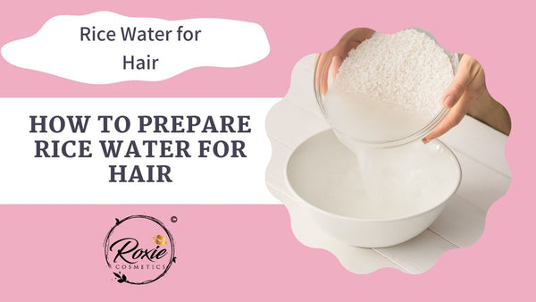 How to prepare rice water for hair