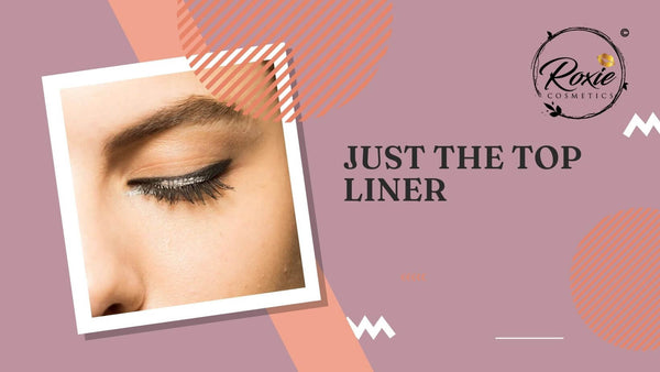 Just the Top Liner