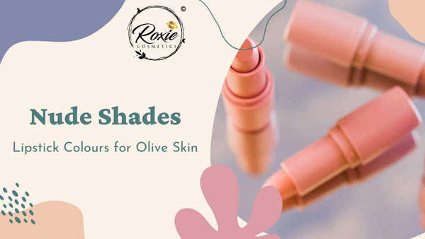 Nude Shades Lipstick for Olive Skin