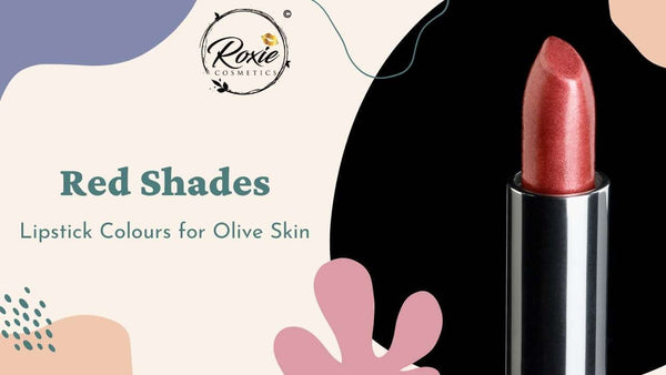 Red Shades Lipstick for Olive Skin