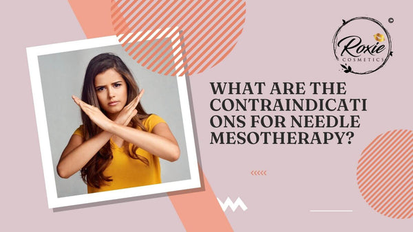 What are the contraindications for needle mesotherapy