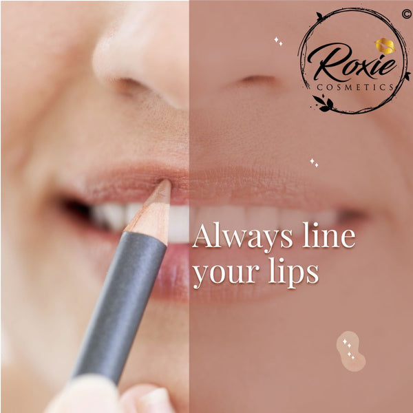 Always line your lips