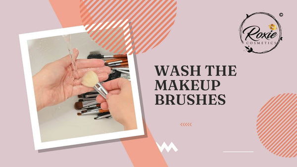 wash the makeup brushes