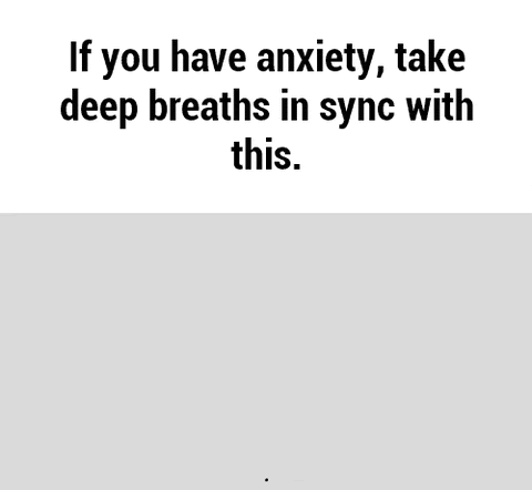 A GIF that says: "if you have anxiety, take deep breaths in sync with this" above a moving image of geometry to the pace of deep breaths for a typical human