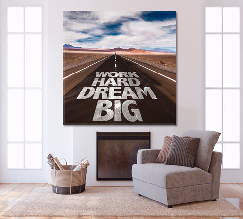 WORK HARD DREAM BIG Desert Road Motivation Poster - Square Panel